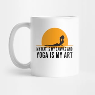 My mat is my canvas and yoga is my art sunset design Mug